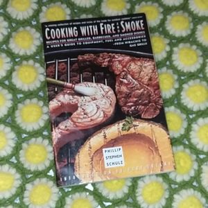 Cooking With Fire and Smoke Cookbook